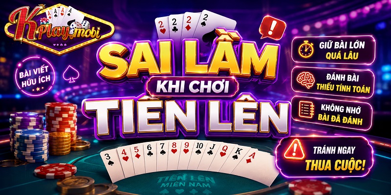 sai lầm khi chơi tiến lên